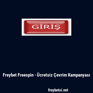 Freybet Freespin - Ücretsiz Çevrim Kampanyası