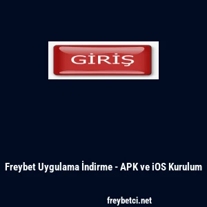 Freybet Uygulama İndirme - APK ve iOS Kurulum